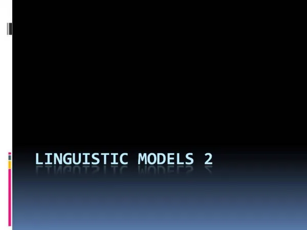 Linguistic models 2