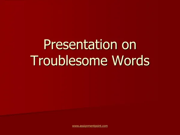 Presentation on Troublesome Words