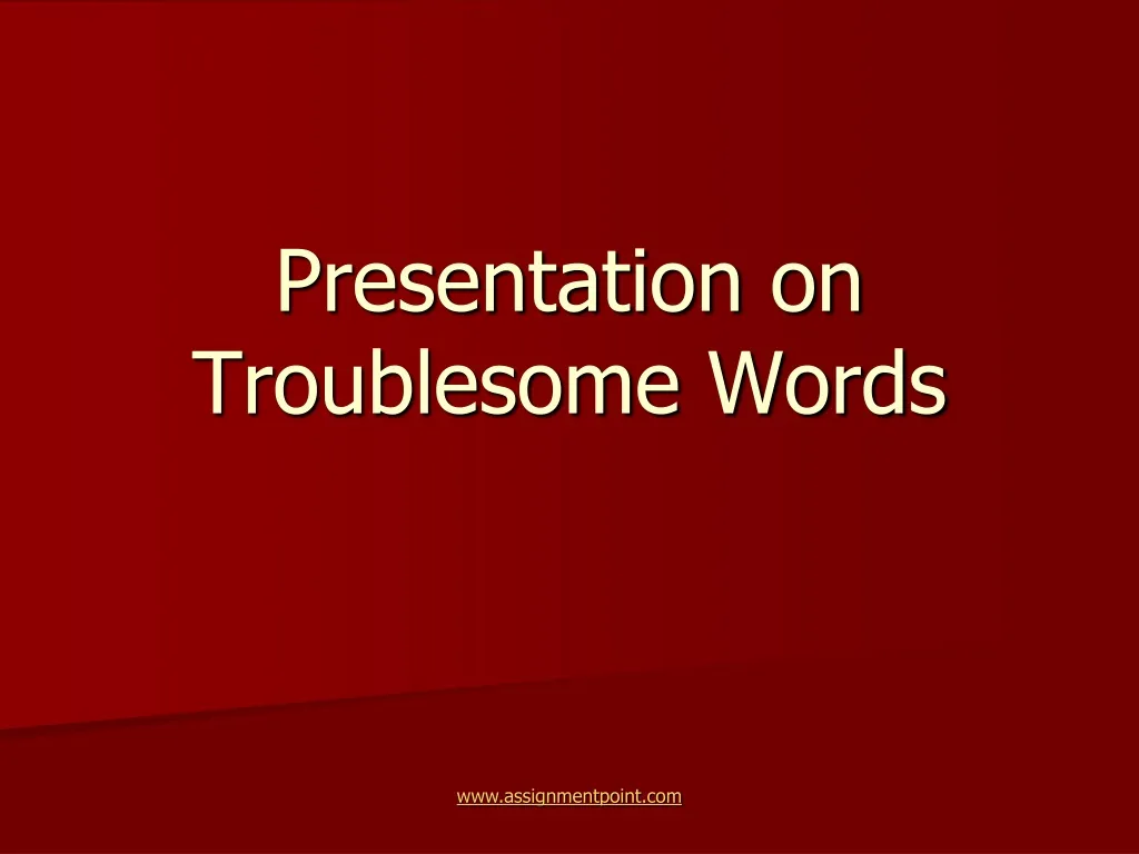 presentation on troublesome words