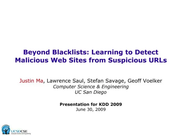 Beyond Blacklists: Learning to Detect Malicious Web Sites from Suspicious URLs