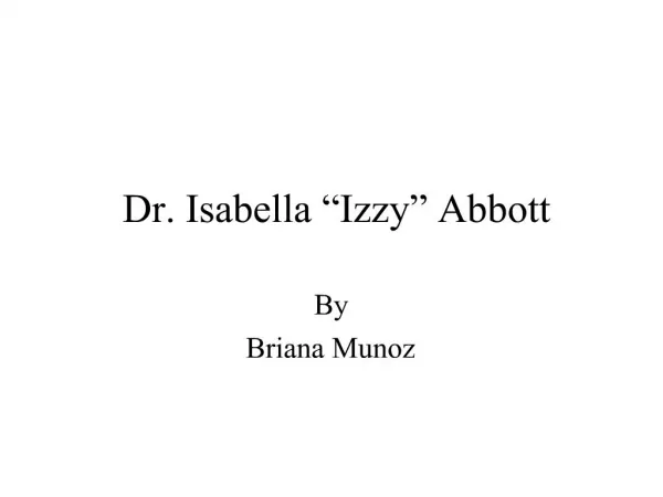 Dr. Isabella Izzy Abbott