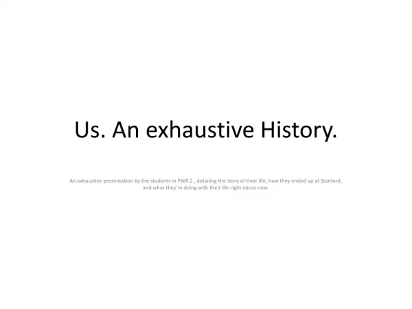 Us. An exhaustive History.