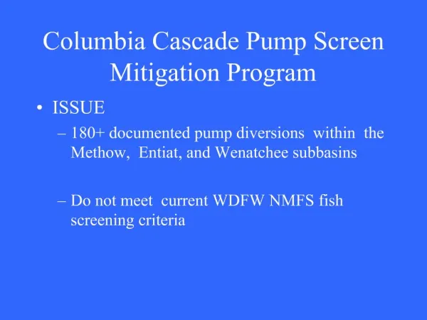 Columbia Cascade Pump Screen Mitigation Program