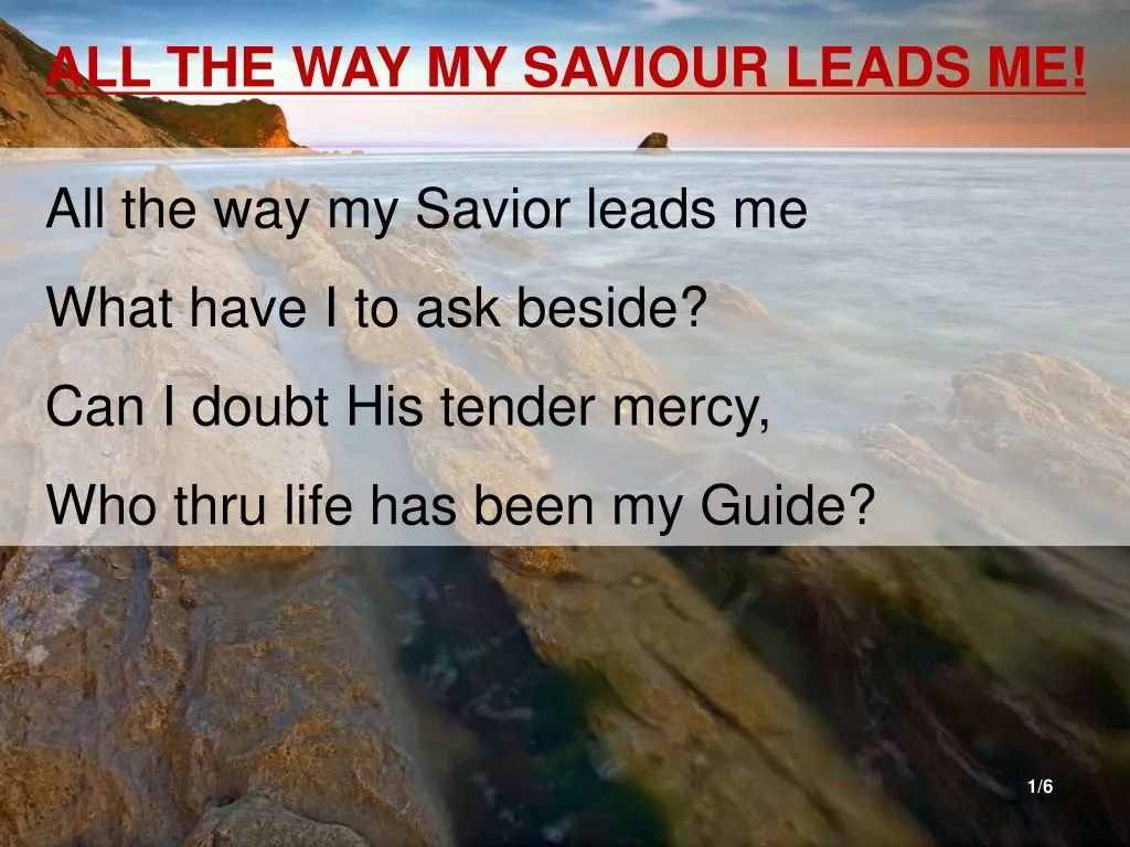 all the way my saviour leads me