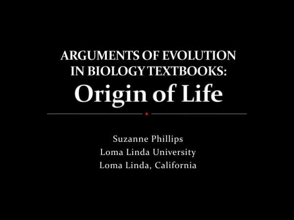 ARGUMENTS OF EVOLUTION IN BIOLOGY TEXTBOOKS: Origin of Life