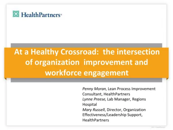 At a Healthy Crossroad: the intersection of organization improvement and workforce engagement