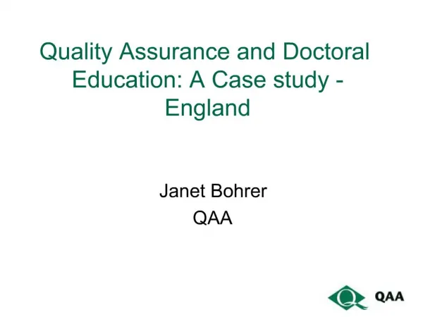 Quality Assurance and Doctoral Education: A Case study -England