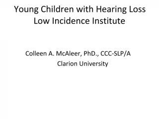 Young Children with Hearing Loss Low Incidence Institute - slide 1