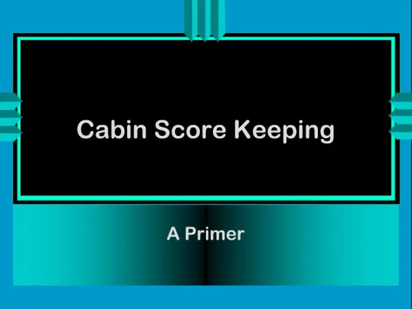 Cabin Score Keeping