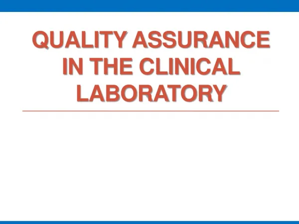 Quality Assurance in the clinical laboratory