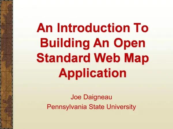An Introduction To Building An Open Standard Web Map Application