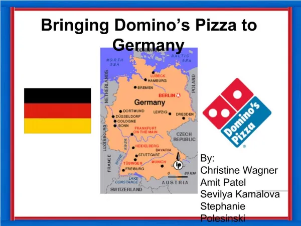 Bringing Domino s Pizza to Germany