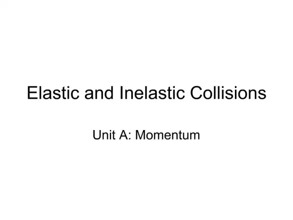 Elastic and Inelastic Collisions