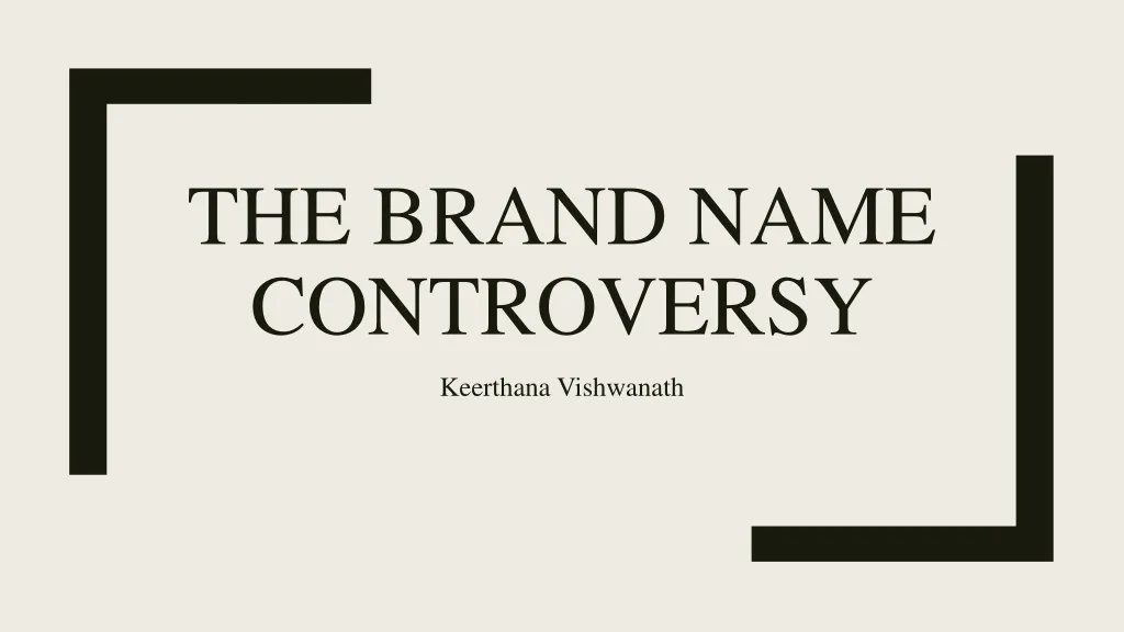 the brand name controversy