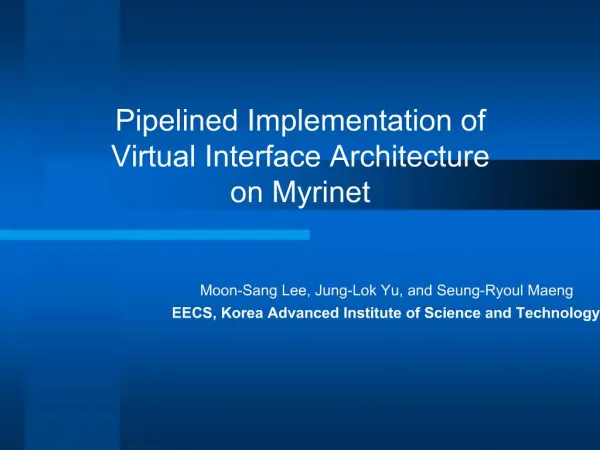 Pipelined Implementation of Virtual Interface Architecture on Myrinet