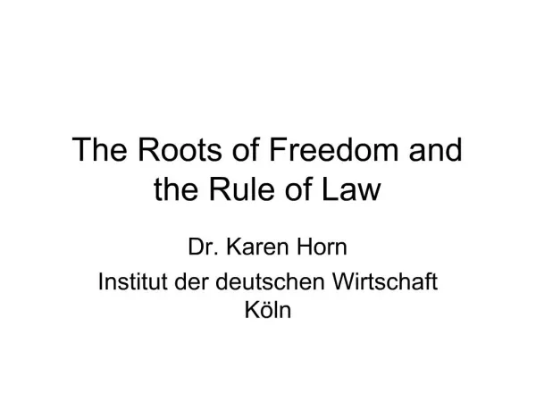 The Roots of Freedom and the Rule of Law
