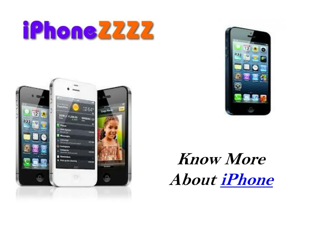 know more about iphone