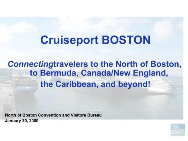 Cruiseport BOSTON Connecting travelers to the North of Boston, to Bermuda, Canada