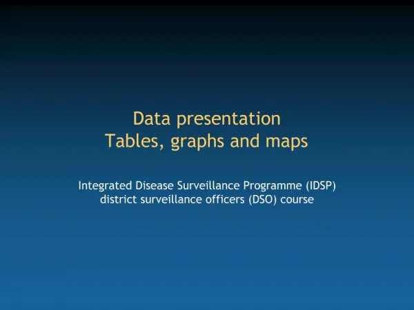 Data presentation Tables, graphs and maps