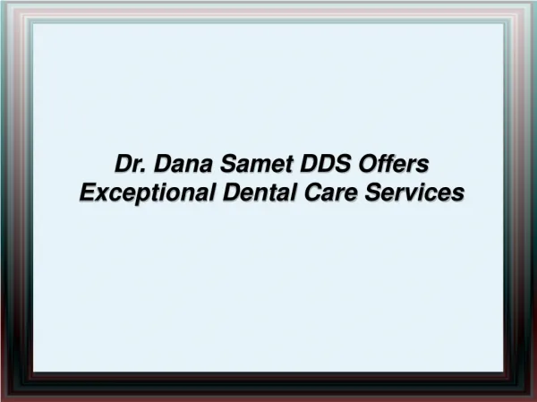 Dana Samet DDS - Torrance Dentist