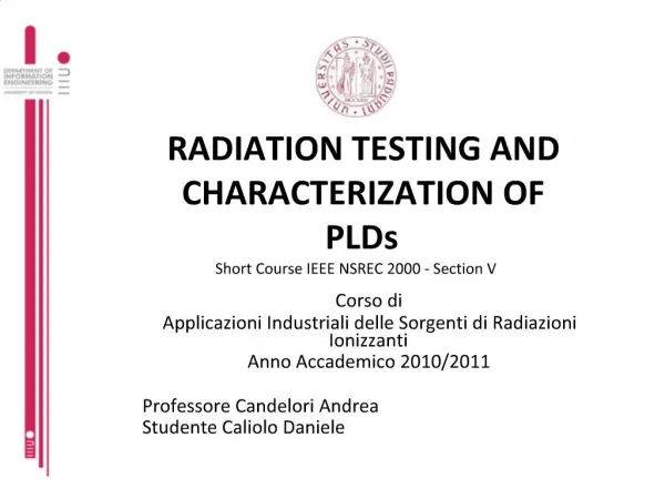 RADIATION TESTING AND CHARACTERIZATION OF PLDs