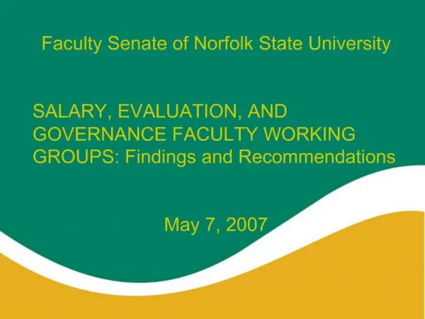 Faculty Senate of Norfolk State University SALARY, EVALUATION, AND GOVERNANCE FACULTY WORKING GROUPS: Findings and Reco