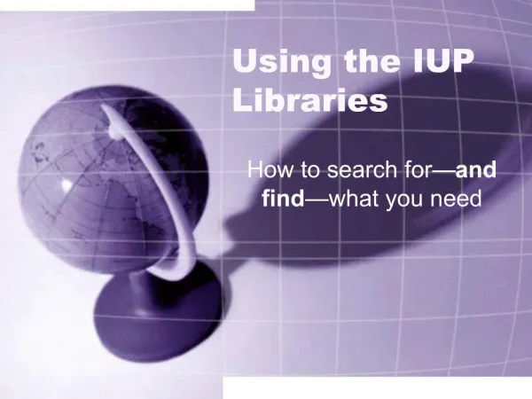 Using the IUP Libraries