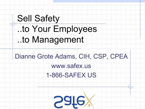 Sell Safety ..to Your Employees ..to Management