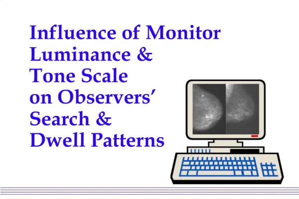 Influence of Monitor Luminance Tone Scale on Observers Search Dwell Patterns