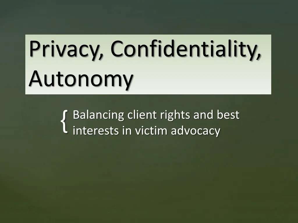 privacy confidentiality autonomy