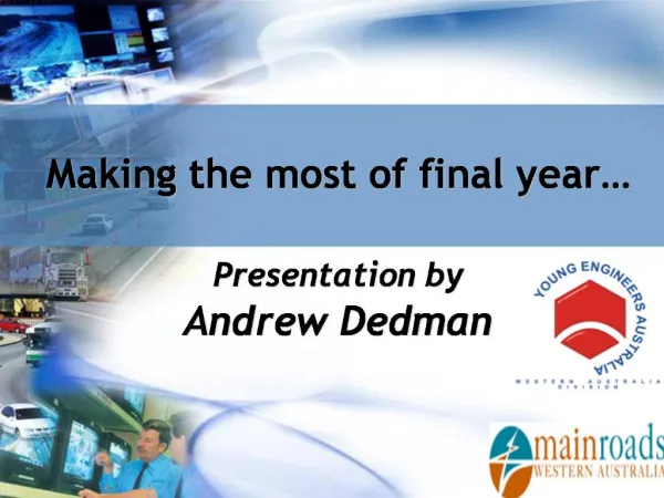 Making the most of final year Presentation by Andrew Dedman