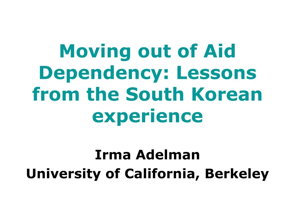 moving out of aid dependency lessons from the south korean experience