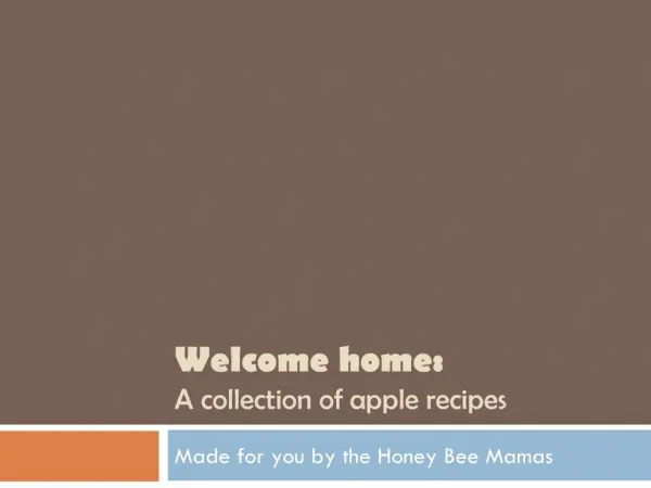 Welcome home: A collection of apple recipes