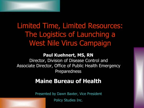 Limited Time, Limited Resources: The Logistics of Launching a West Nile Virus Campaign