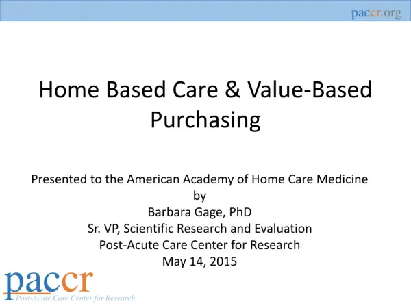 Home Based Care &amp; Value-Based Purchasing
