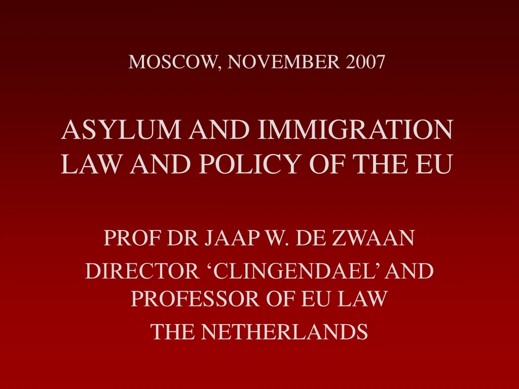 moscow november 2007 asylum and immigration law and policy of the eu