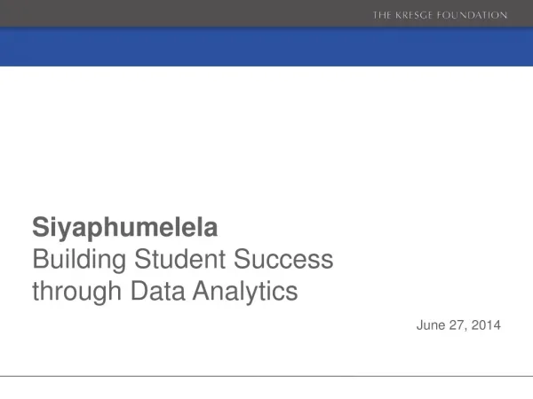 Siyaphumelela Building Student Success through Data Analytics