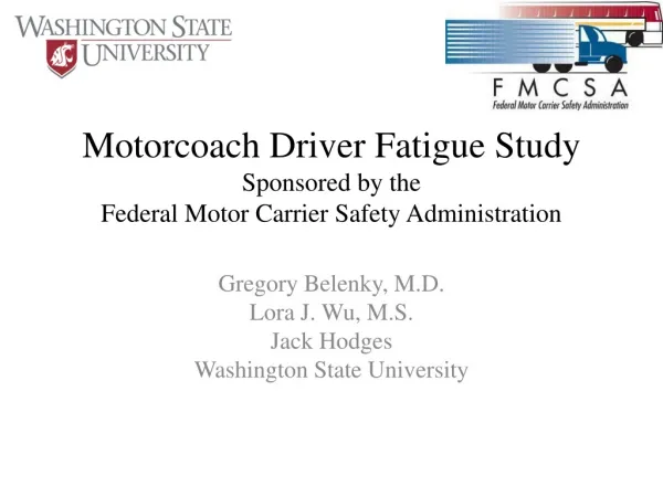 Motorcoach Driver Fatigue Study Sponsored by the F ederal Motor Carrier Safety Administration