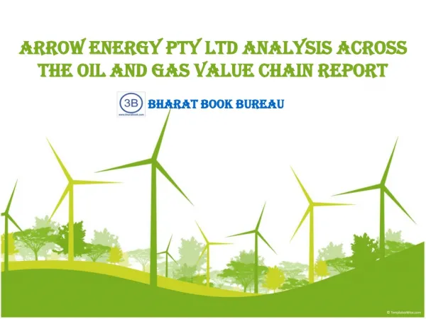 Arrow Energy Pty Ltd Analysis Across the Oil and Gas Value C