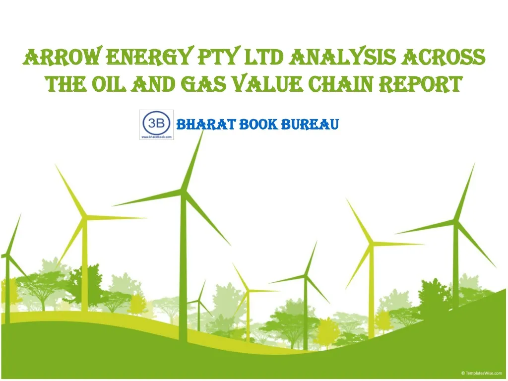 arrow energy pty ltd analysis across the oil and gas value chain report