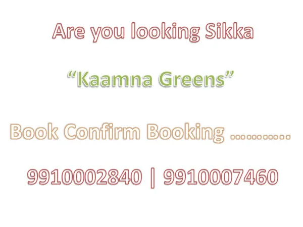 Sikka Kaamna Greens 9910002840 Sikka Kaamna Greens Noida