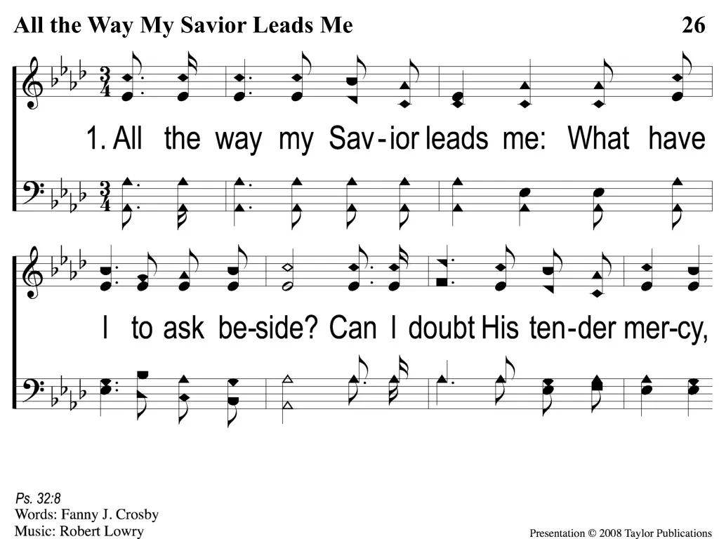 1 1 all the way my savior leads me