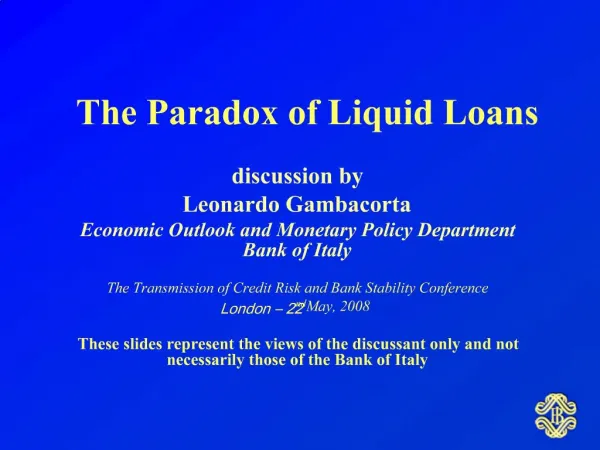 The Paradox of Liquid Loans