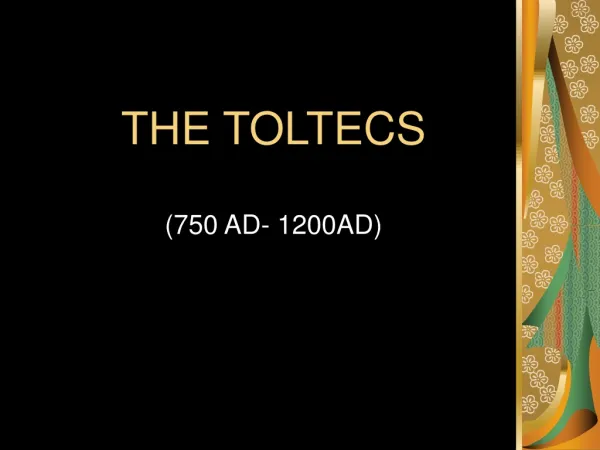 THE TOLTECS