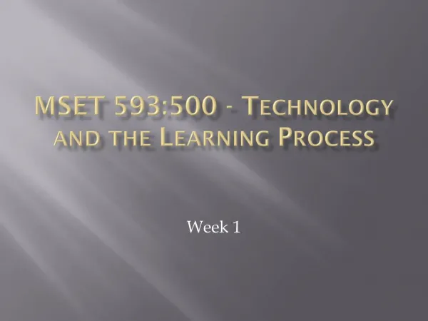 MSET 593:500 - Technology and the Learning Process
