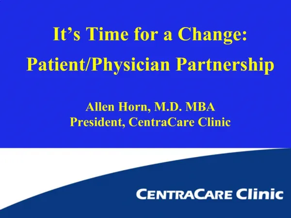 It s Time for a Change: Patient