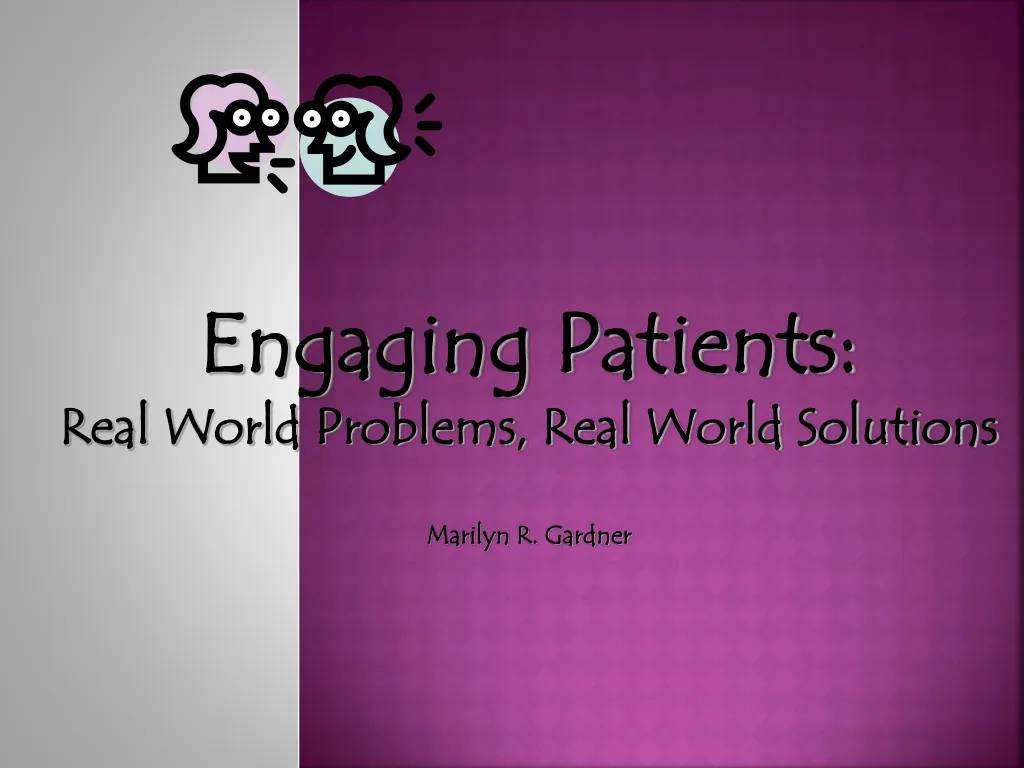 engaging patients real world problems real world