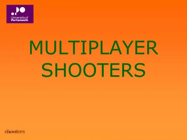 MULTIPLAYER SHOOTERS