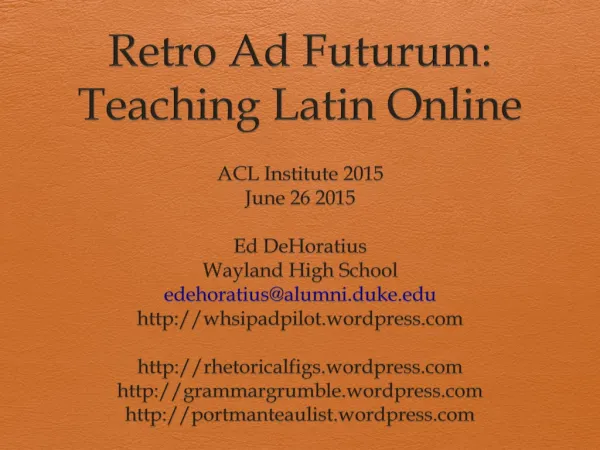 Retro Ad Futurum : Teaching Latin Online