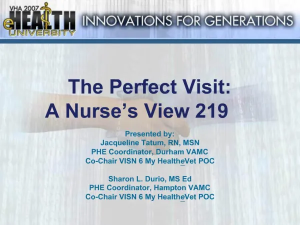The Perfect Visit: A Nurse s View 219